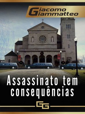 cover image of Assassinato tem consequências